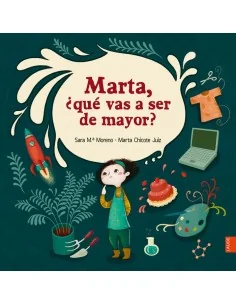 Marta, ¿qué vas a ser de mayor?