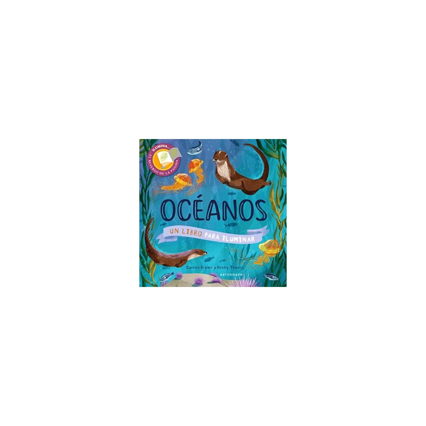 Oceanos. Un libro para iluminar