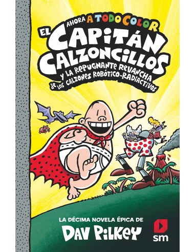 El Capitán Calzoncillos y la...
