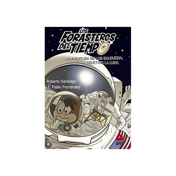 Los Forasteros del Tiempo 12 - La aventura de los Balbuena: objetivo la Luna