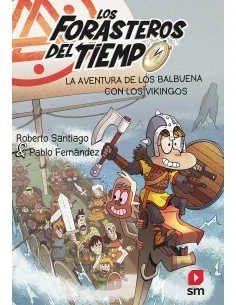 Los Forasteros del Tiempo 11 - La aventura de los Balbuena con los vikingos
