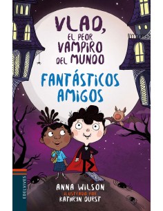 Vlad, el peor vampiro del mundo - Fantásticos amigos