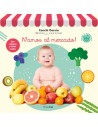 ¡Vamos al mercado! (Salud y bienestar para peques)