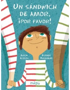 Un sándwich de amor, ¡Por favor!