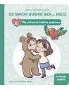 De mayor quiero ser feliz. El lenguaje positivo.