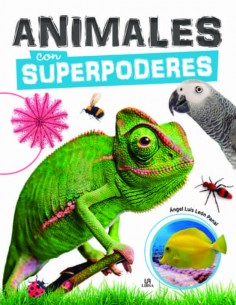 Animales con superpoderes (Angel Luis Leon)