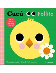 Cucú. Pollito: ¡Gira, desliza, aprende y juega!