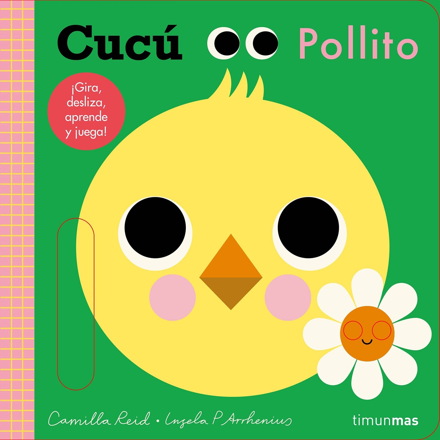 Cucú. Pollito: ¡Gira, desliza, aprende y juega!