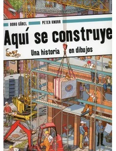 Aquí se Construye. Una historia en dibujos
