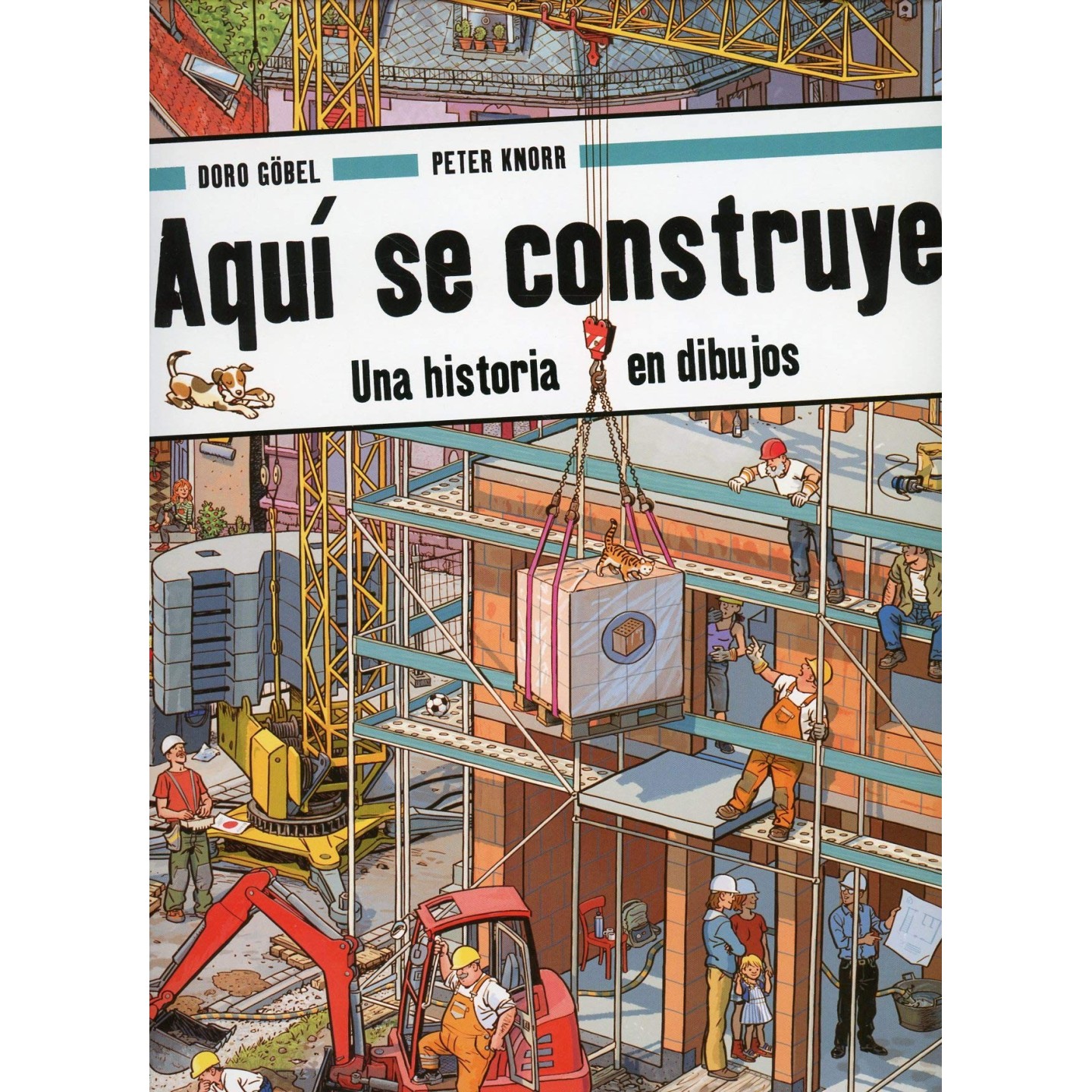Aquí se Construye. Una historia en dibujos