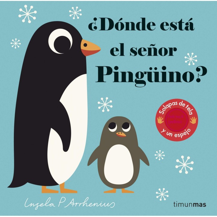 ¿Dónde está el señor Pingüino?: Solapas de tela y un espejo