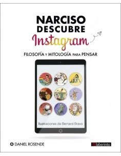 Narciso descubre Instagram: Filosofía y mitología para pensar