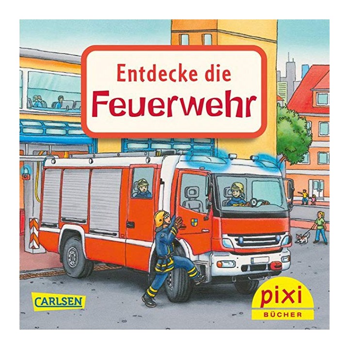 Entdecke die Feuerwehr