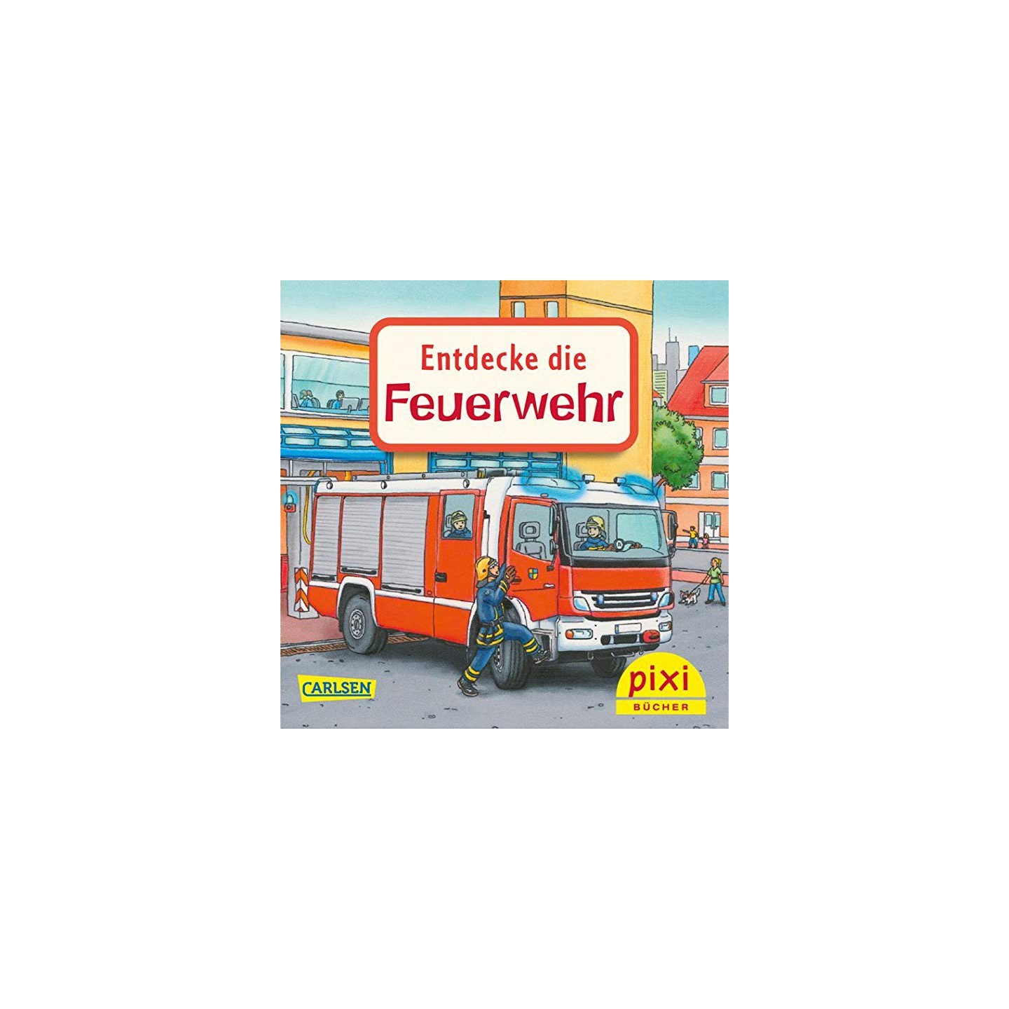 Entdecke die Feuerwehr