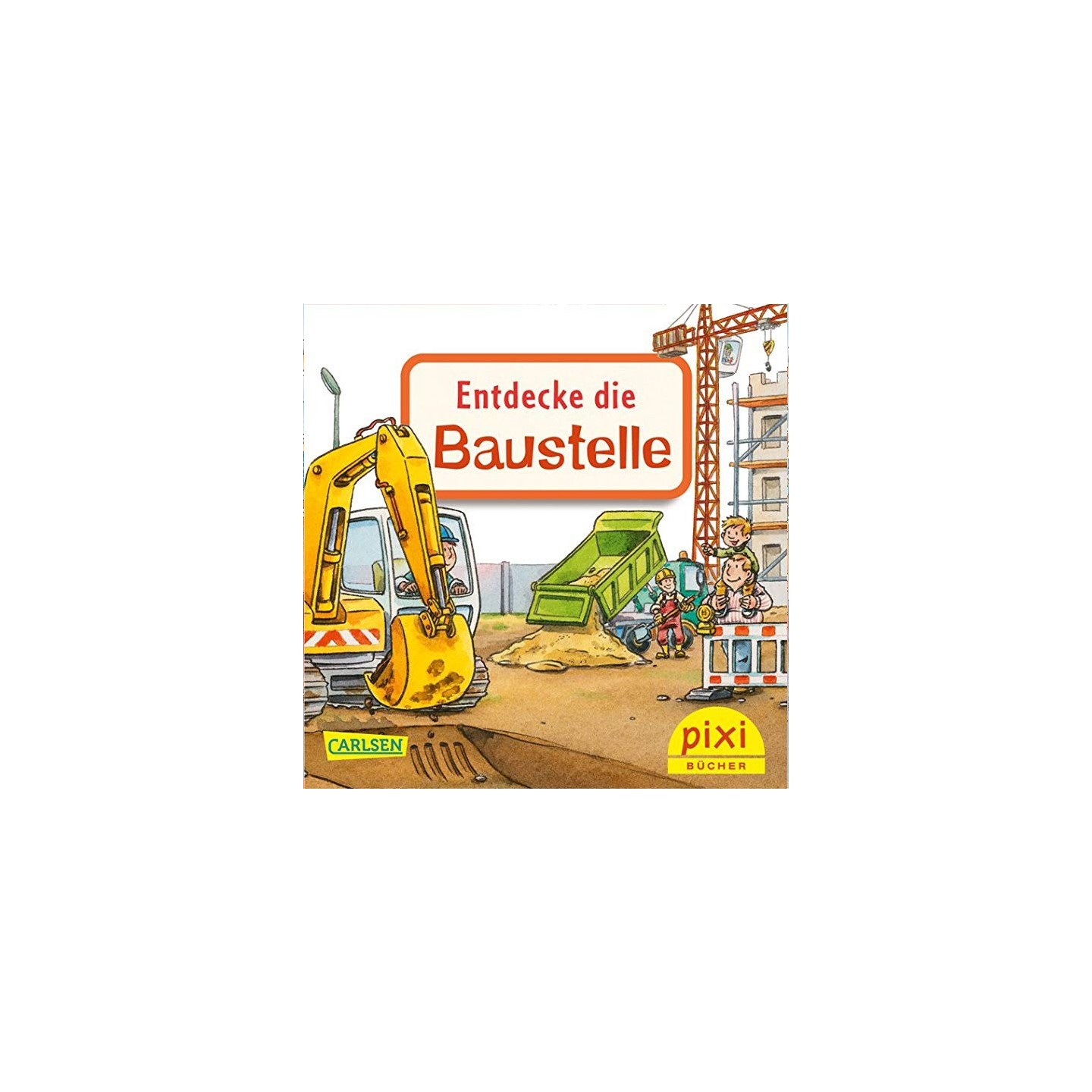 Entdecke die Baustelle
