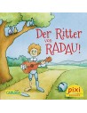Der Ritter von Radau!