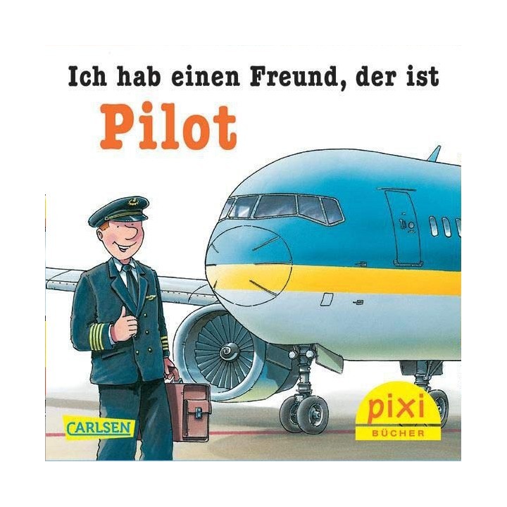 Ich hab eine Freund, der ist Pilot