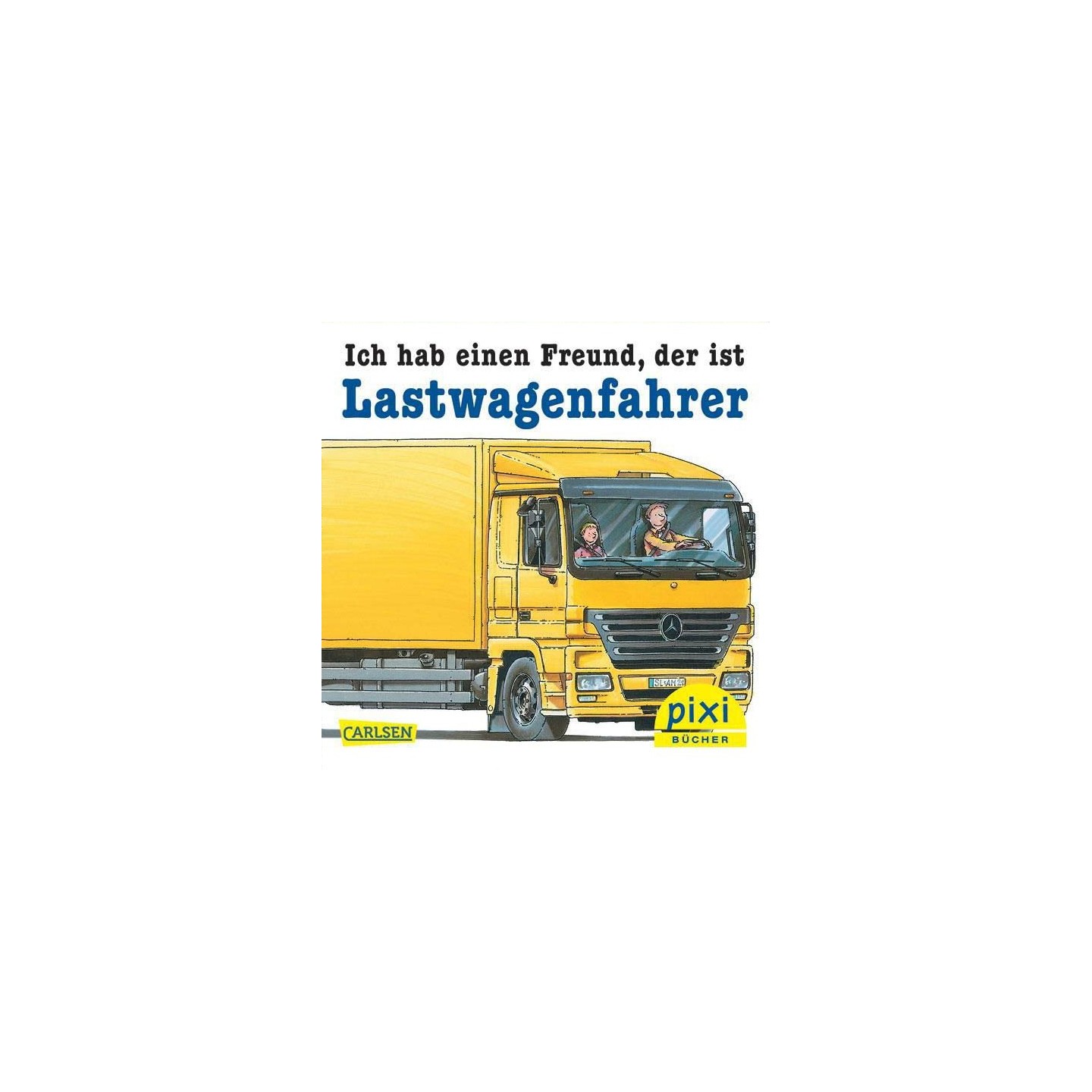 Ich hab eine Freund, der ist Lastwagenfahrer