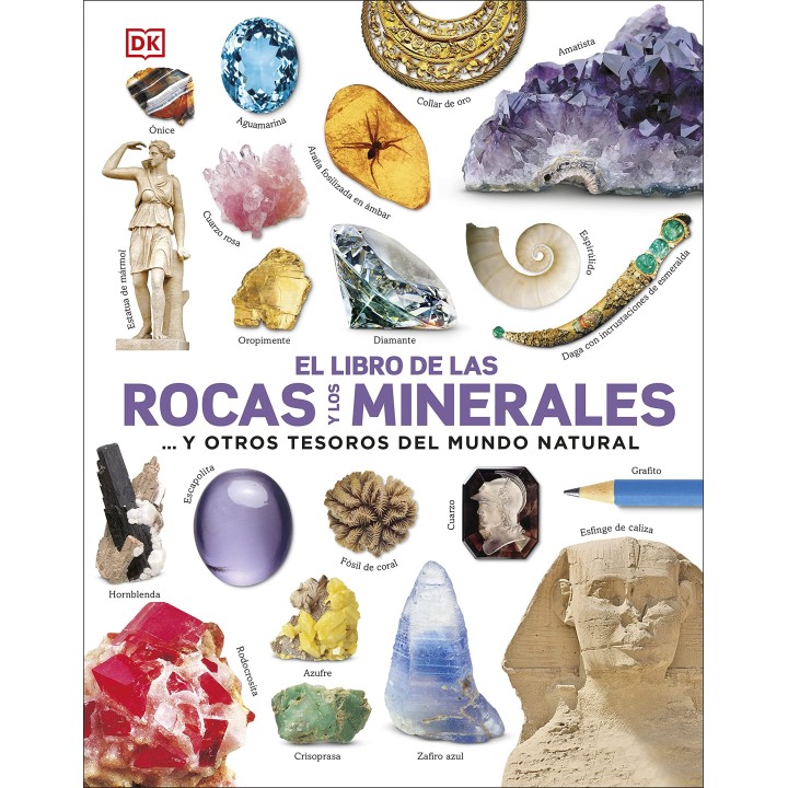 El libro de las rocas y los minerales... y otros tesoros del mundo natural
