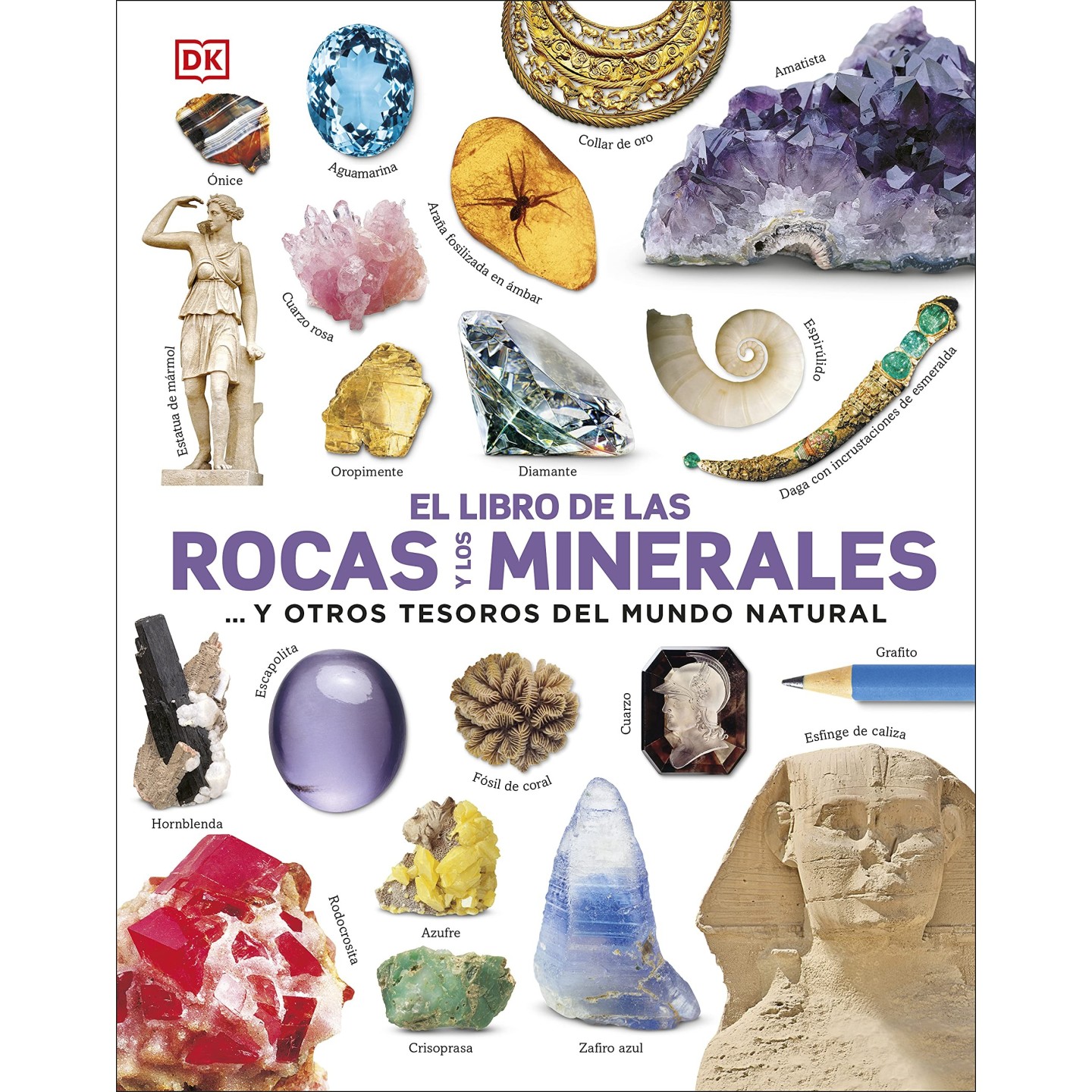 El libro de las rocas y los minerales... y otros tesoros del mundo natural