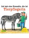 Ich hab eine Freund, der ist Tierpflegerin