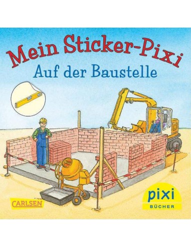 Mein Sticker-Pixi - Auf der Baustelle