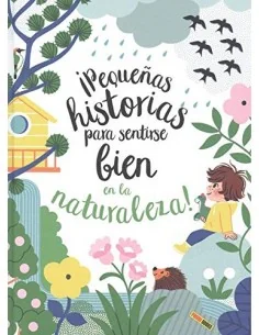 Pequeñas Historias para sentirse bien en la Naturaleza