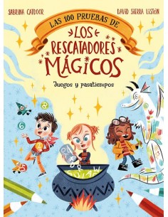 Las 100 pruebas de los Rescatadores Mágicos. Juegos y Pasatiempos.