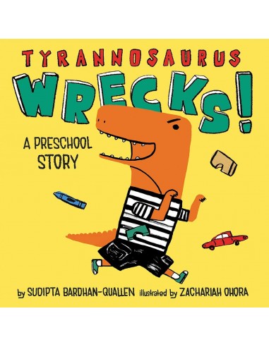 Tyrannosaurus Wrecks! A Preschool Story