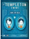 Templeton Twins Have an Idea
