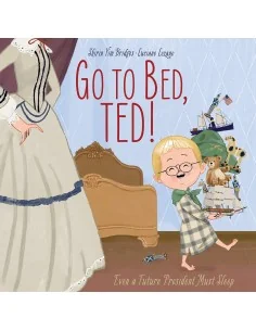 Go to Bed, Ted! Even a Future President Must Sleep