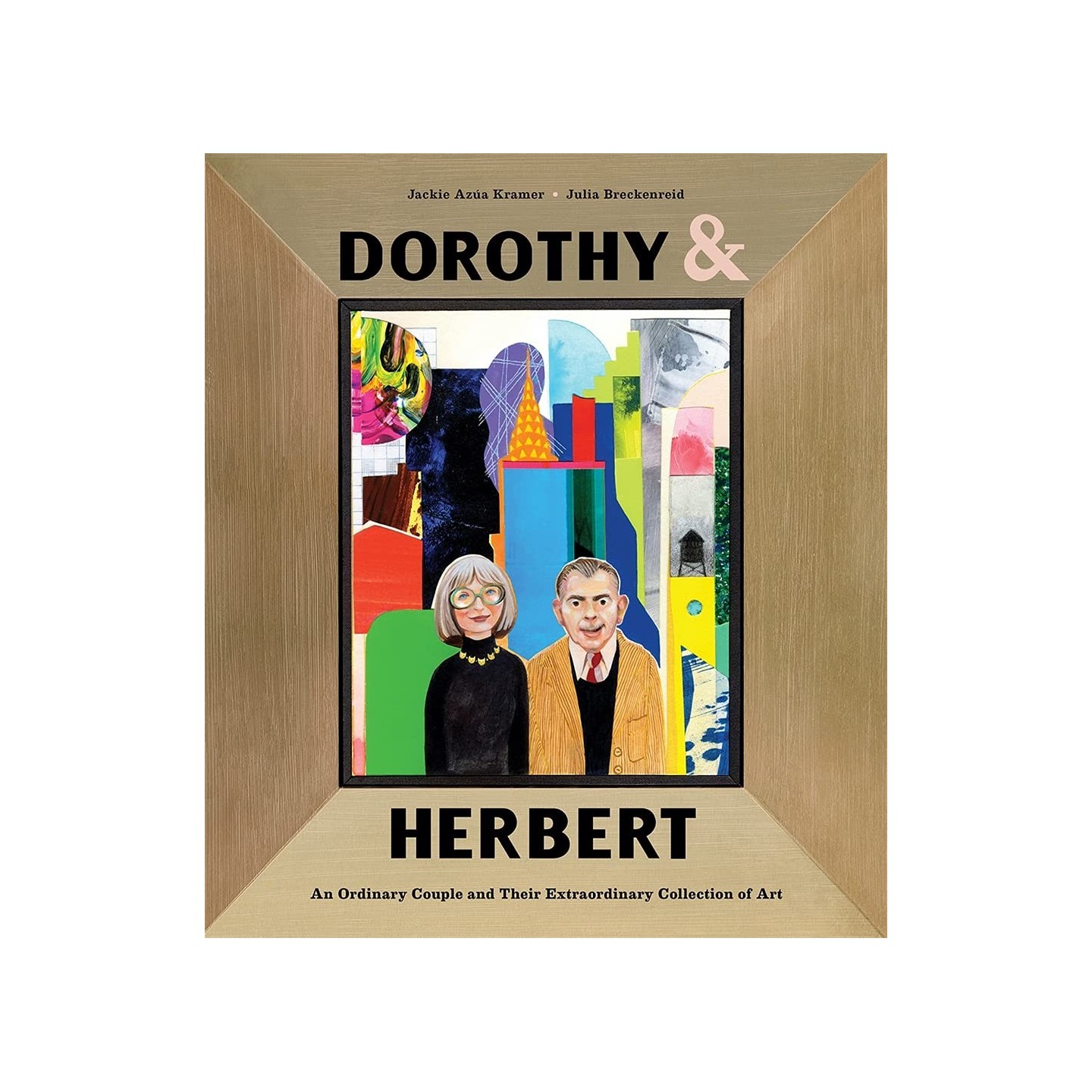 Dorothy & Herbert: An Ordinary Couple and Their Extraordinary Collection of Art