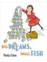 Big Dreams, Small Fish