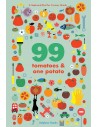 99 Tomatoes and One Potato