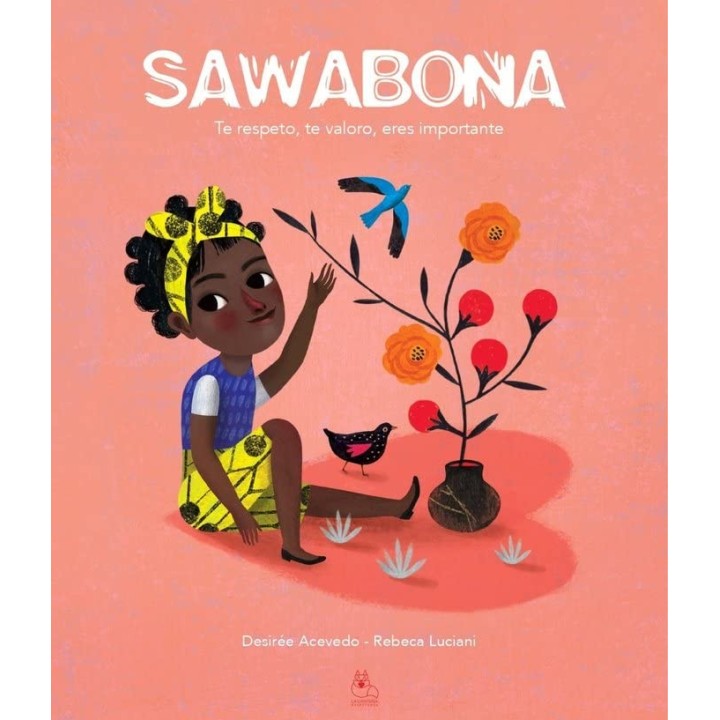 Sawabona: Te respeto, te valoro, eres importante