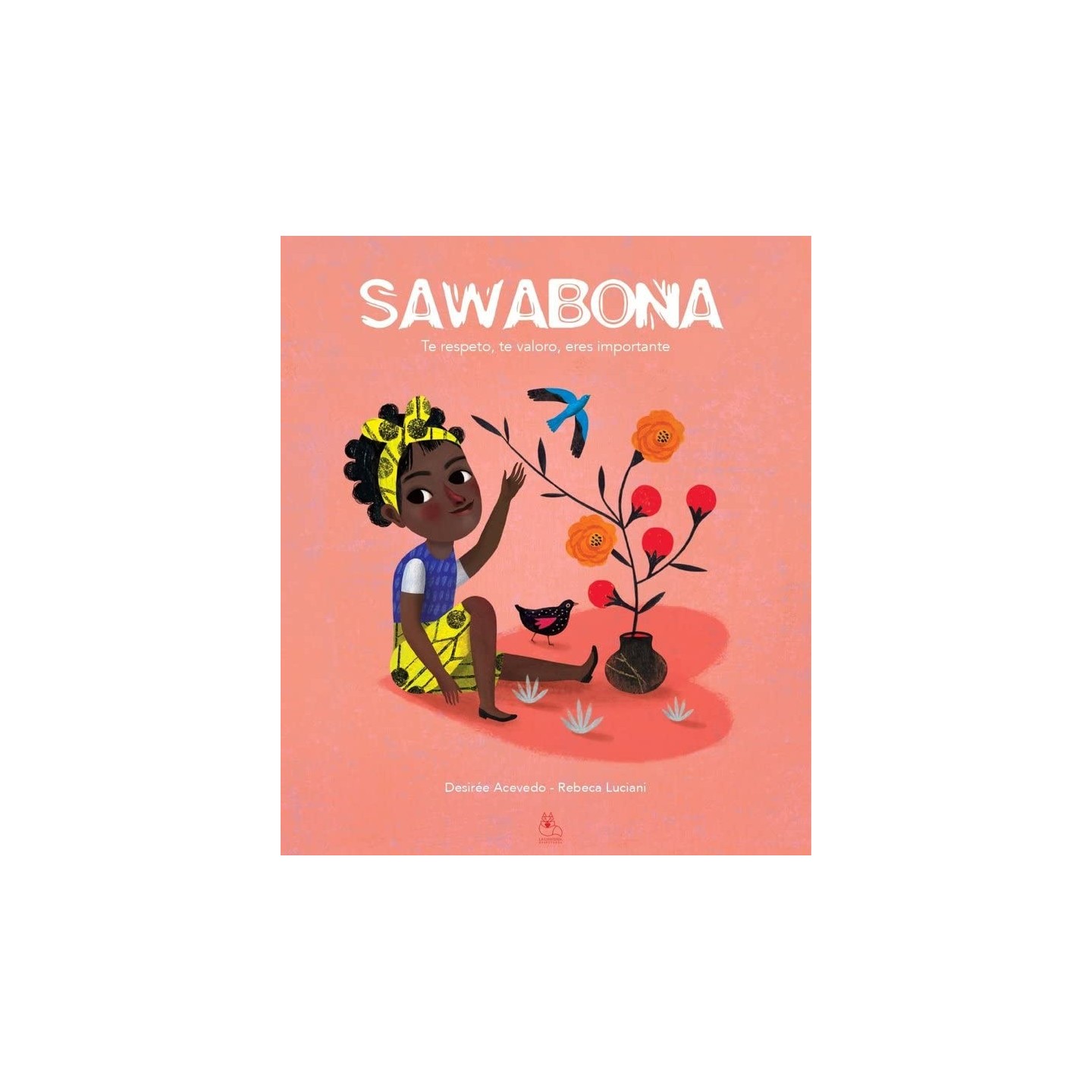 Sawabona: Te respeto, te valoro, eres importante