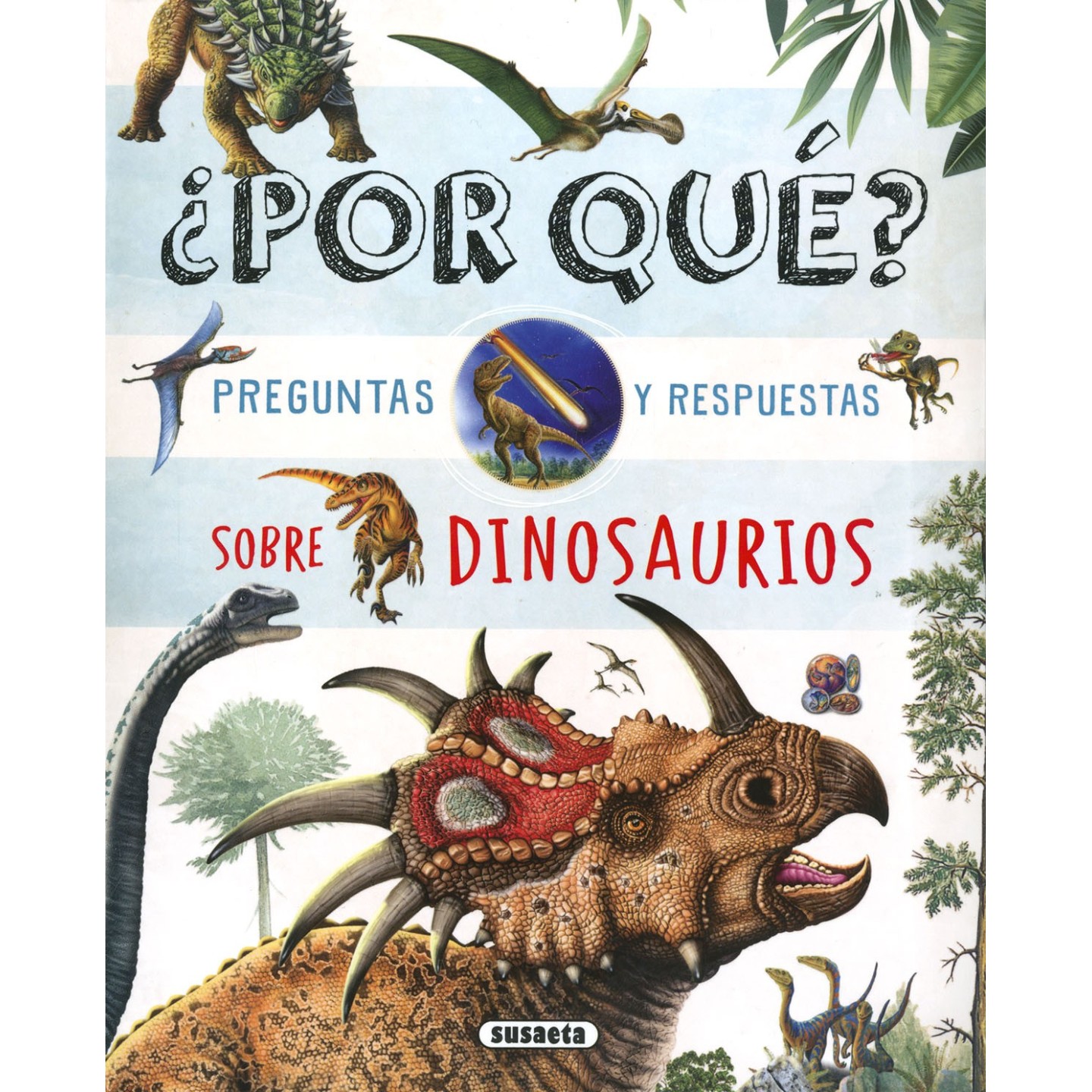 ¿Por qué? Preguntas y respuestas sobre dinosaurios