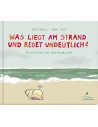 Was liegt am Strand und redet undeutlich?