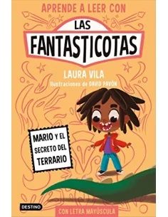 Las Fantasticotas 2. Mario y el secreto del terrario