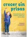 Crecer sin prisas