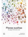 Piezas sueltas: El juego infinito de crear