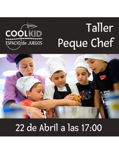 Taller Peque Chef - 22 de Abril 17:00...