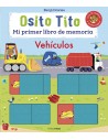 Osito Tito. Mi primer libro de memoria. Vehículos