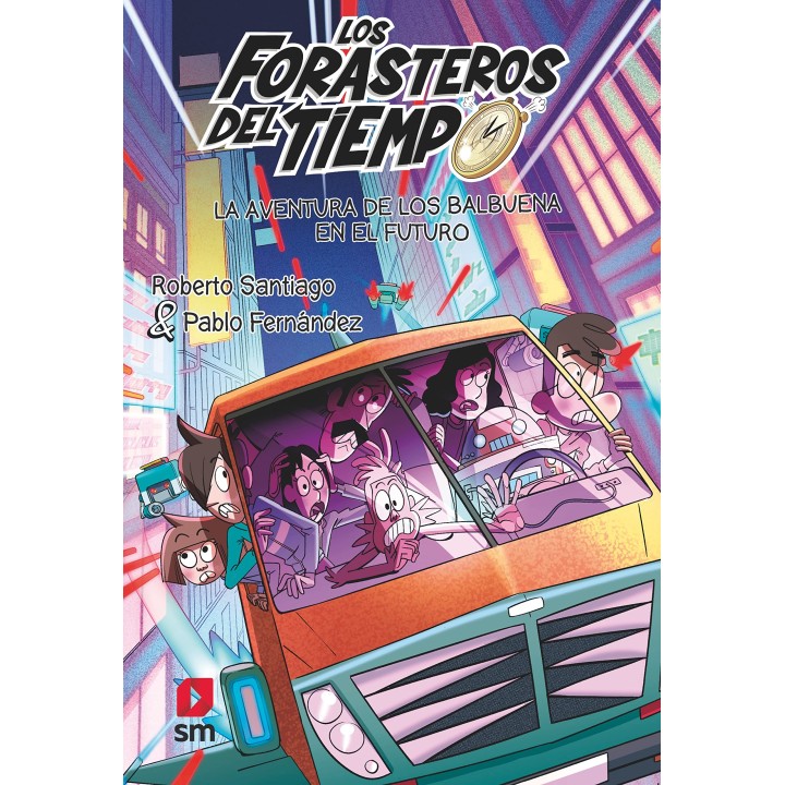 Los Forasteros del Tiempo 15 - La aventura de los Balbuena en el futuro