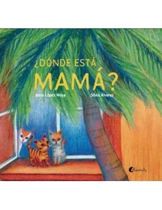 ¿Dónde está mamá?