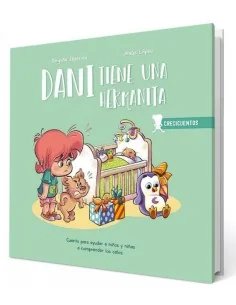 Dani tiene una hermanita: Comprender los celos