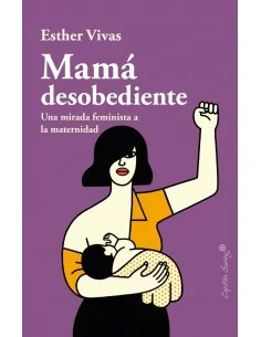 Mamá desobediente