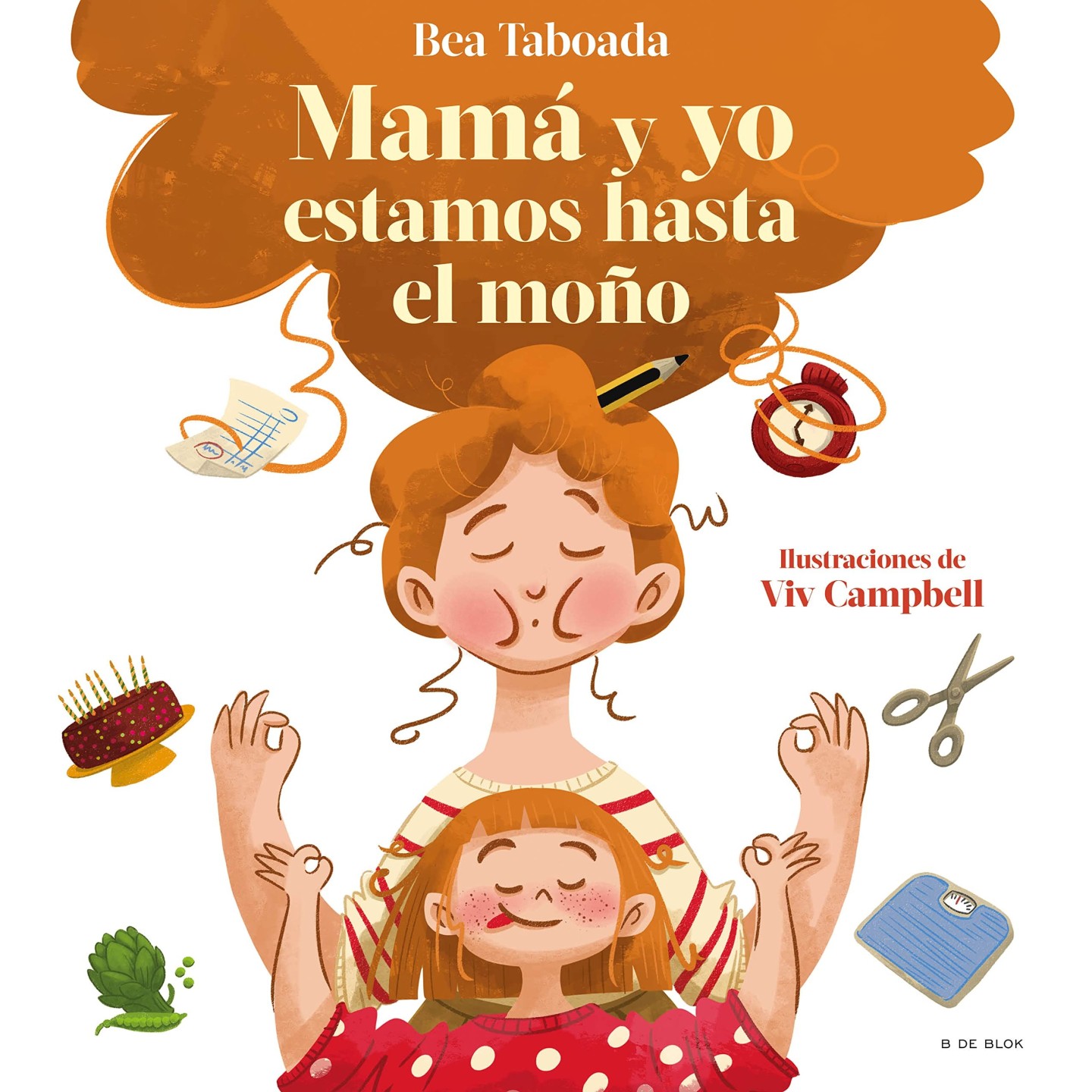 ¡Mamá y yo estamos hasta el moño!