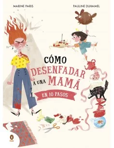 Cómo desenfadar a una mamá en 10 pasos