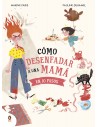 Cómo desenfadar a una mamá en 10 pasos